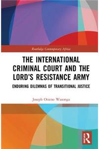 International Criminal Court and the Lord's Resistance Army