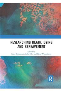 Researching Death, Dying and Bereavement