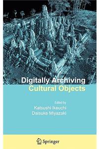 Digitally Archiving Cultural Objects