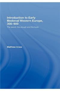 Introduction to Early Medieval Western Europe, 300-900