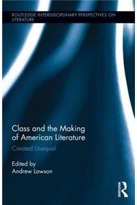 Class and the Making of American Literature