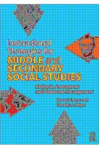 Instructional Strategies for Middle and Secondary Social Studies: Methods, Assessment, and Classroom Management