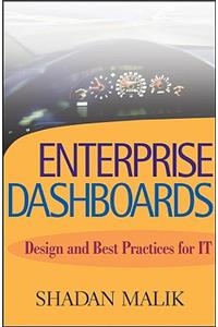 Enterprise Dashboards: Design and Best Practices for It: Design and Best Practices for It