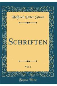 Schriften, Vol. 1 (Classic Reprint)