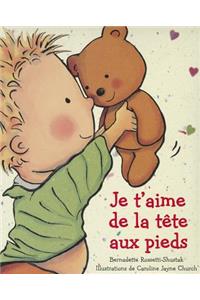 Je t'Aime de la T?te Aux Pieds