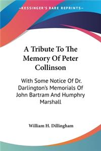 Tribute To The Memory Of Peter Collinson