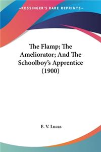 Flamp; The Ameliorator; And The Schoolboy's Apprentice (1900)