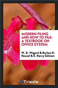 MODERN FILING AND HOW TO FILE: A TEXTBOO