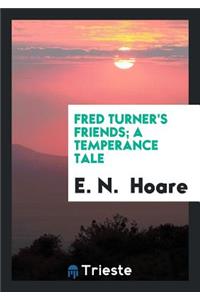 Fred Turner's Friends