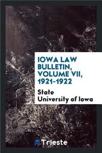 Iowa Law Bulletin, Volume 7