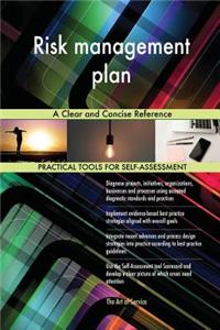 Risk management plan A Clear and Concise Reference