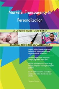 Marketer Transparency In Personalization A Complete Guide - 2019 Edition