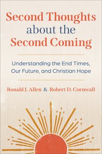 Second Thoughts about the Second Coming