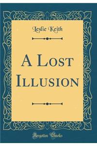 A Lost Illusion (Classic Reprint)
