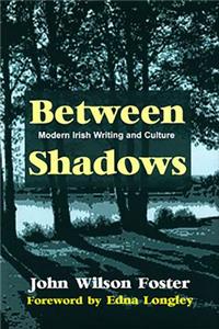 Between Shadows