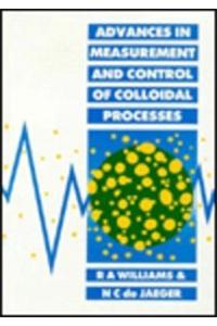 Advances in Measurement and Control of Colloidal Processes