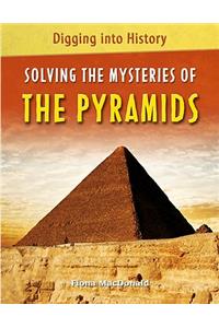 Solving the Mysteries of the Pyramids