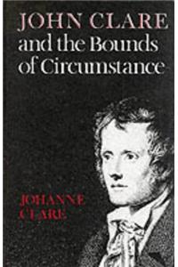 John Clare and the Bounds of Circumstance