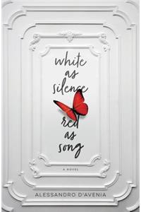 White as Silence, Red as Song