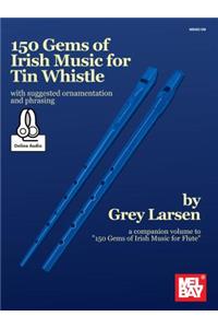 150 Gems of Irish Music for Tin Whistle