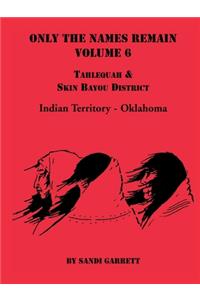 Only the Names Remain, Volume 6