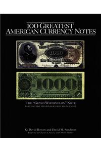 100 Greatest American Currency Notes