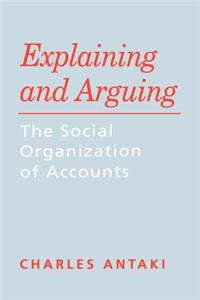 Explaining and Arguing