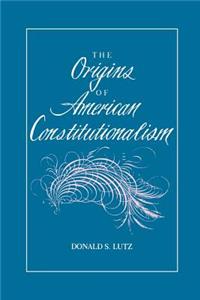 Origins of American Constitutionalism