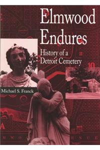 Elmwood Endures
