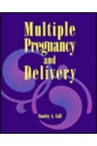 Multiple Pregnancy and Delivery