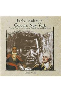 Early Leaders in Colonial New York