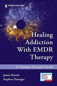 Healing Addiction with Emdr Therapy