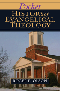 Pocket History of Evangelical Theology