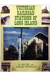 Victorian Railroad Stations of Long Island