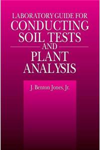 Laboratory Guide for Conducting Soil Tests and Plant Analysis