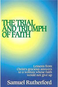 Trial and Triumph of Faith