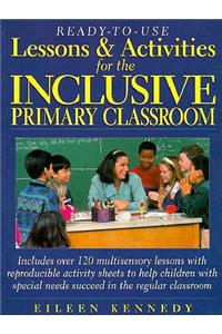 Ready-To-Use Lessons & Activities for the Inclusive Primary Classroom