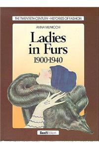 Ladies in Furs, 1900-1940