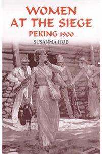 Women at the Siege, Peking 1900