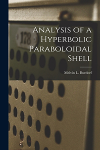 Analysis of a Hyperbolic Paraboloidal Shell