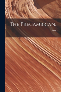 Precambrian. --