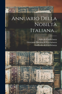 Annuario Della Nobiltà Italiana...