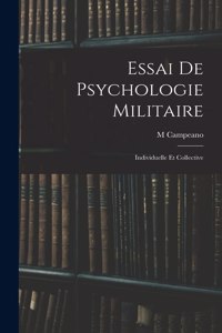 Essai De Psychologie Militaire