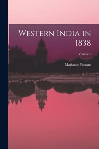 Western India in 1838; Volume 2