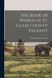 Book of Words of St. Clair County Pageant