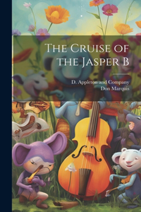 Cruise of the Jasper B