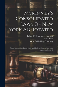 Mckinney's Consolidated Laws Of New York Annotated