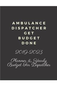 Ambulance Dispatcher Get Budget Done