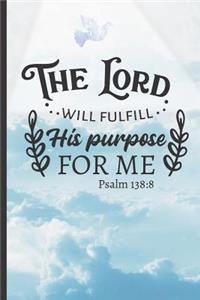 The Lord Will Fulfill His Purpose for Me