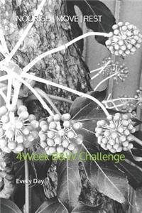 Nourish Move Rest: 4Week B&W Challenge